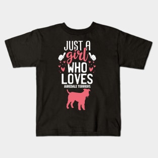 Just a Girl Who Loves Airedale terriers Kids T-Shirt